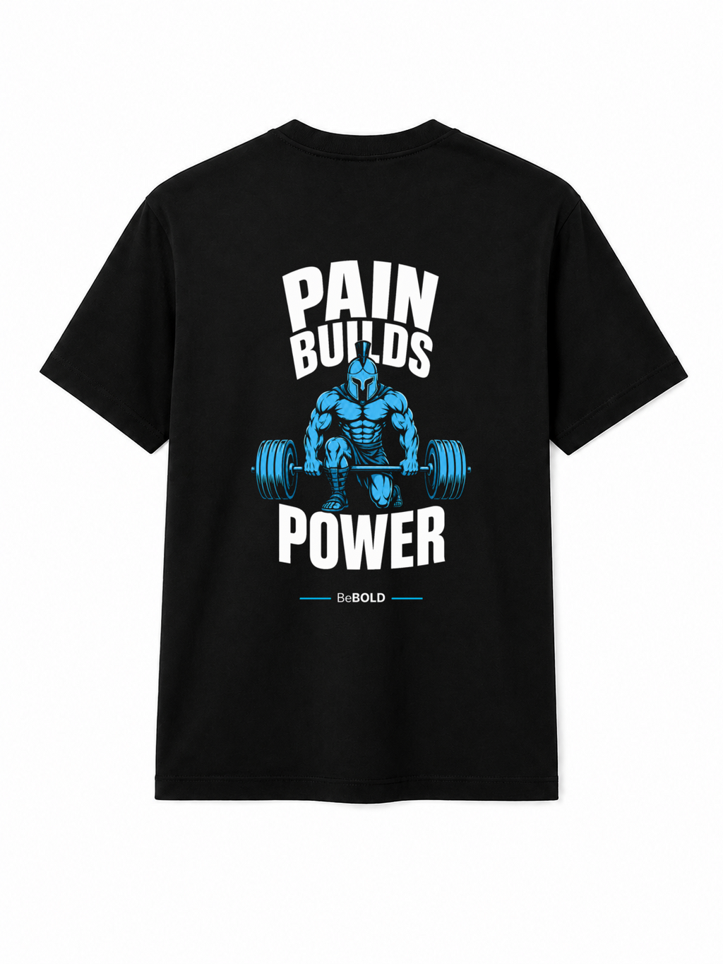 BeBOLD “Pain Builds Power” Heavyweight Tee