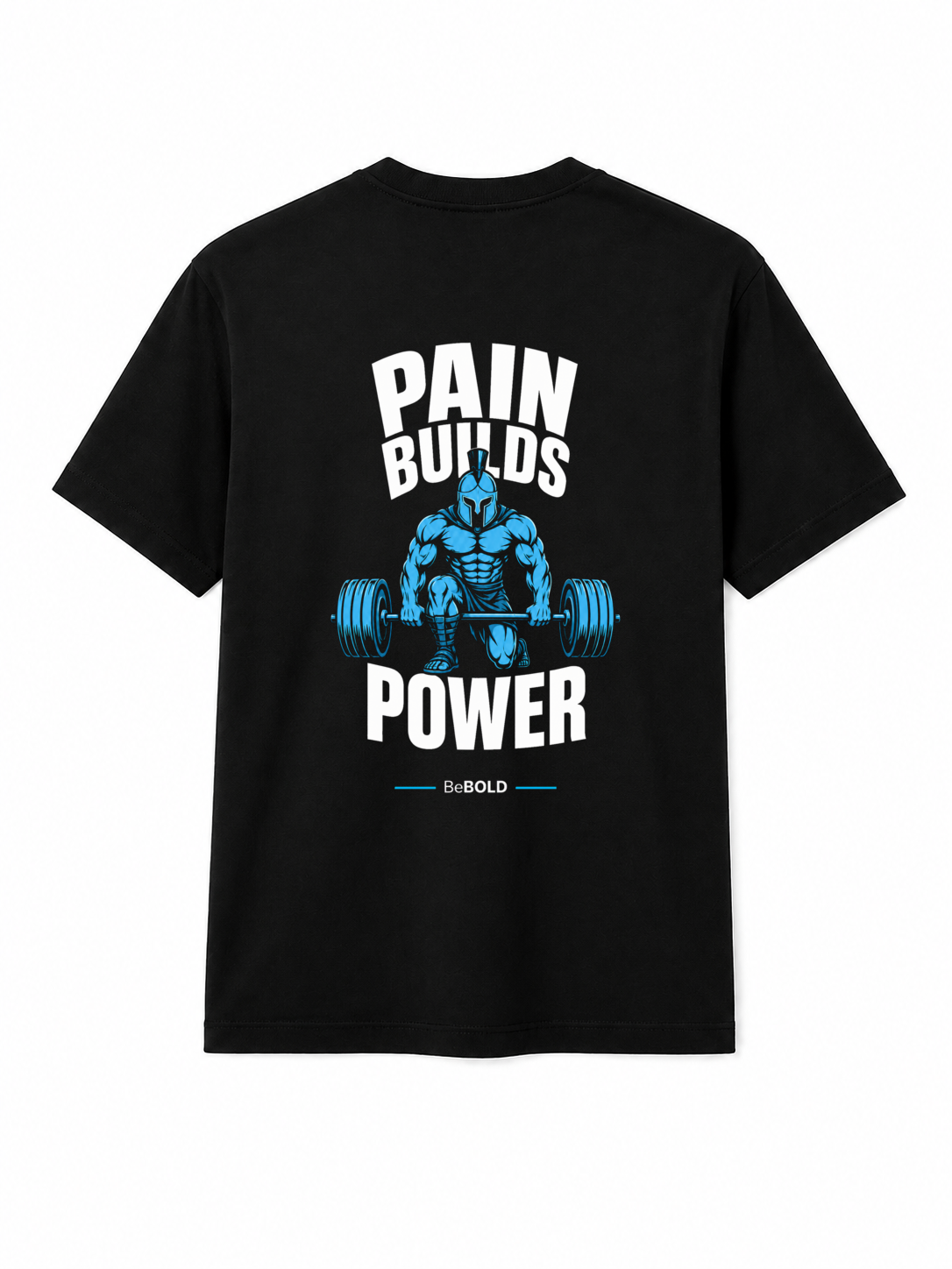 BeBOLD “Pain Builds Power” Heavyweight Tee